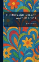 The Boys and Girls of Wake-Up Town (The Story Series in Health Book Two) 1025338170 Book Cover