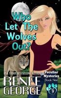 Who Let the Wolves Out? 194717729X Book Cover