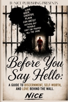 Before You Say Hello: A Guide To Discernment, Self-Worth, And Love Behind The Wall B0HD6D8HXY Book Cover