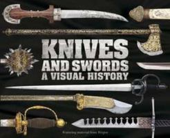 Knives and Swords: A Visual History