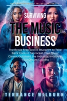 Surviving The Music Business: The Secret Blueprint (The Musicians Playbook) B0FB6QMNNR Book Cover
