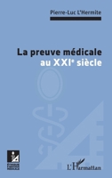 La preuve médicale au XXIe siècle (Ethique Et Pratique Médicale) (French Edition) 2140252934 Book Cover