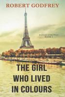 The Girl Who Lived In Colours (Journeys of the Heart) 1793815003 Book Cover