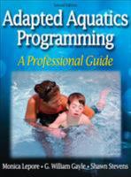 Adapted Aquatics Programming: A Professional Guide 0880116951 Book Cover