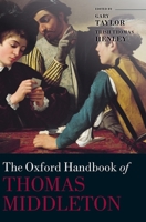 The Oxford Handbook of Thomas Middleton 0198703481 Book Cover
