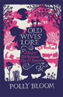 Old Wives' Lore 1782431470 Book Cover