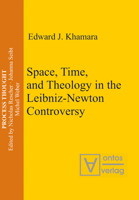 Space, Time, and Theology in the Leibniz-Newton Controversy 3110327996 Book Cover