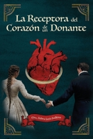 La Receptora Del Corazón De Un Donante (Spanish Edition) B0FGZFTGT5 Book Cover