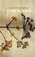 Vivre sa mort (French Edition) 2322601950 Book Cover