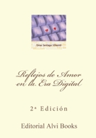 Reflejos de Amor en la Era Digital: Un acercamiento al Amor en Historias que intentan ser rom�nticas 1535573066 Book Cover