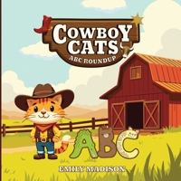 Cowboy Cats : ABC Roundup 1967194009 Book Cover