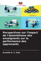 Perspectives sur l'impact de l'absentéisme des enseignants sur la performance des apprenants (French Edition) 6208392276 Book Cover