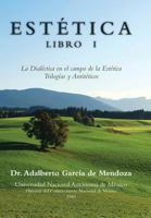 Estetica Libro I: La Dialectica En El Campo de La Estetica Trilogias y Antiteticos 1463353316 Book Cover