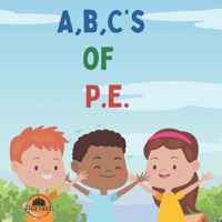 A, B, C's of P.E. B0FJSB8VR8 Book Cover