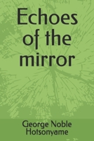 Echoes of the mirror B0FDKV5CL3 Book Cover