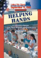 Helping Hands: America Responds to the Events of September 11, 2001 0791069591 Book Cover