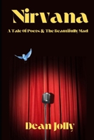 Nirvana: A Tale Of Poets & The Beautifully Mad B0CTV76JM8 Book Cover