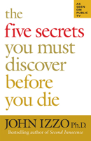 The Five Secrets You Must Discover Before You Die (BK Life (Paperback))