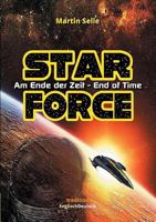STAR FORCE - Am Ende der Zeit / End of Time 3743976382 Book Cover