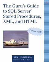 The Guru's Guide to SQL Server Stored Procedures, XML, and HTML (With CD-ROM) 0201700468 Book Cover