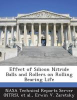 Effect of Silicon Nitride Balls and Rollers on Rolling Bearing Life 128914639X Book Cover