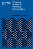 Empirical Studies in Industrial Organization: Essays in Honor of Leonard W. Weiss (Studies in Industrial Organization) 9401052417 Book Cover