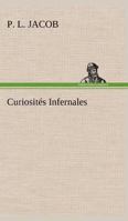 Curiosités  infernales 1480110183 Book Cover