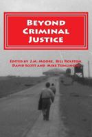 Beyond Criminal Justice: An Anthology of Abolitionist Papers Presented to Conferences of the European Group for the Study of Deviance and Social Control 1911439030 Book Cover