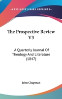 The Prospective Review V3: A Quarterly Journal Of Theology And Literature 1437335659 Book Cover