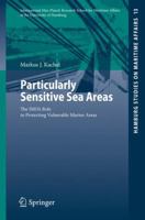 Particularly Sensitive Sea Areas: The Imo's Role in Protecting Vulnerable Marine Areas 354078778X Book Cover