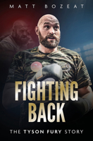 Fighting Back: The Tyson Fury Story 1785315528 Book Cover