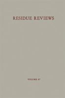 Residue Reviews, Volume 47: Residues of Pesticides and Other Contaminants in the Total Environment 1461584906 Book Cover