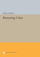 Renewing Cities 0691607184 Book Cover