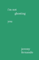 I'm not ghosting you 9819417244 Book Cover