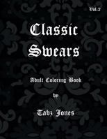 Classic Swears Adult Coloring Book 1540872831 Book Cover