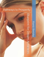 Blueprint for Dream Achievers: Pathways to Prosperity B0CM3G7RRF Book Cover