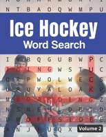 Ice Hockey Word Search (Volume 2): Large Print Puzzle Book for Adults and Teens B087RCB3QL Book Cover