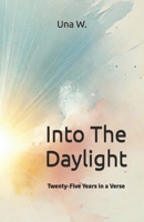 Into The Daylight: Twenty-Five Years in a Verse B0DRSRHSB8 Book Cover