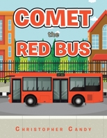 Comet the Red Bus 1543497543 Book Cover