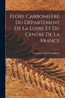 Flore Carbonifère Du Département De La Loire Et Du Centre De La France 1019178310 Book Cover