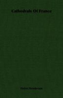 Cathedrals of France, 1378861310 Book Cover