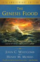 The Genesis Flood: The Biblical Record and Its Scientific Implications 0875523382 Book Cover