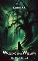Wailing Of The Willow B0DX8HDWZQ Book Cover
