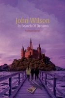 John Wilson in search of Dreams 1942912560 Book Cover