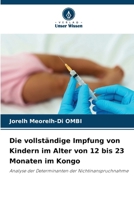 Die vollständige Impfung von Kindern im Alter von 12 bis 23 Monaten im Kongo (German Edition) 6208184177 Book Cover