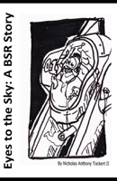 Eyes To The Sky: A 'Big Stompy Robots' Story 198334771X Book Cover