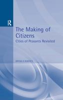 The Making of Citizens: Cities of Peasants Revisited 0340604786 Book Cover