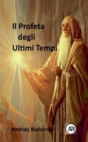 Il Profeta degli Ultimi Tempi (Italian Edition) B0FFS7MKM1 Book Cover