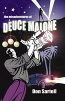 Misadventures of Deuce Malone 0741440768 Book Cover