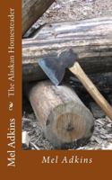 The Alaskan Homesteader 1492722324 Book Cover